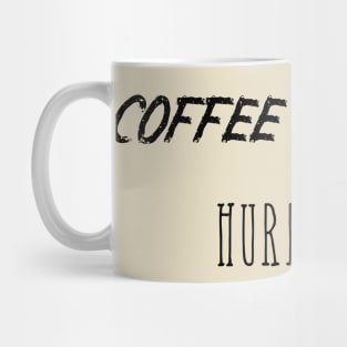 Coffee weather Quote Hurricane Mug